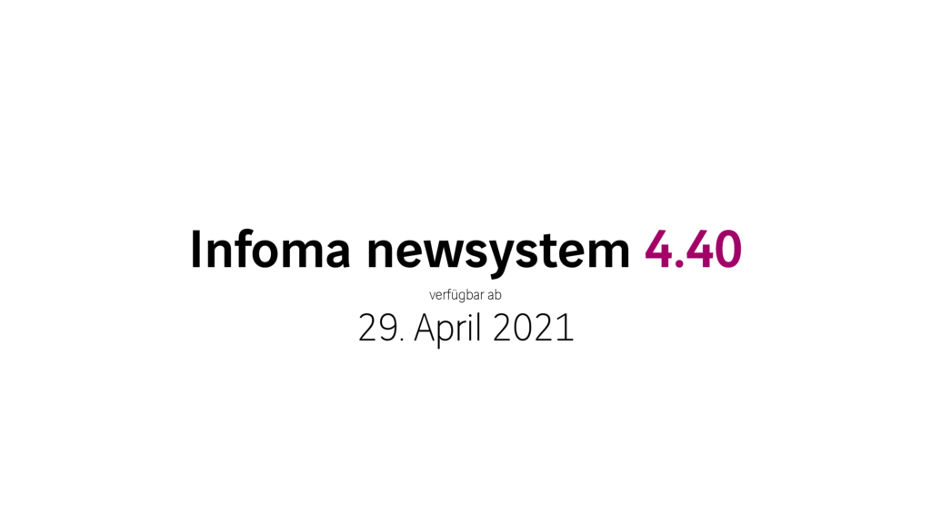 Noch übersichtlicher, schneller und komfortabler: Infoma newsystem 4.40